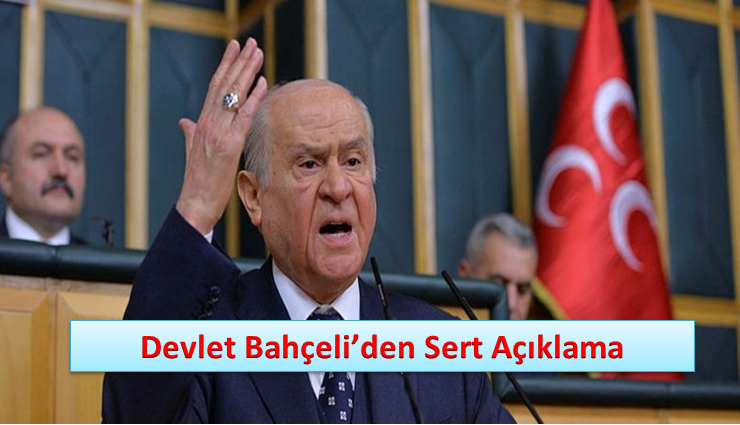 Devlet Bahçeli'den Sert Açıklama