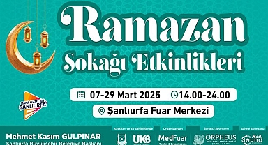 Şanlıurfa’da Ramazan Sokağı Etkinlikleri Başlıyor