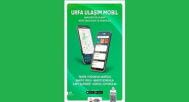 Şanlıurfa'da Ulaşım Artık Daha Kolay ve Avantajlı