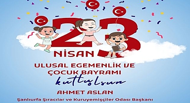 Başkan Ahmet Aslan'dan 23 Nisan Mesajı