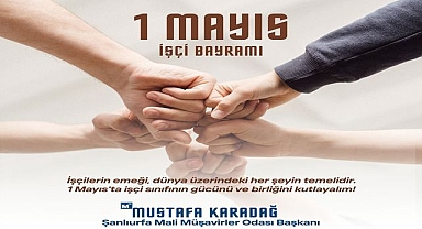 Mustafa Karadağ’dan 1 Mayıs Mesajı: “Adil Koşullar Şart”