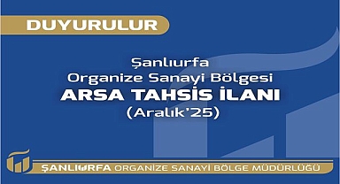 Şanlıurfa OSB’de Arsa Tahsisi İçin Başvuru Süreci Başladı
