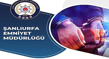 Şanlıurfa Emniyeti Operasyonda Kesinleşmiş Hapis Cezalı Yakalandı