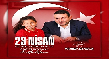 Başkan Mahmut Özyavuz'dan 23 Nisan Mesajı