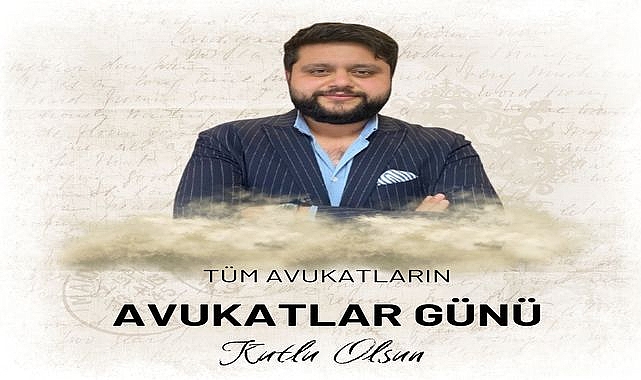 Şanlıurfalı Avukatı Selman Kaya Badıllı'dan Avukatlar Günü Mesajı